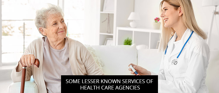 Post of Some Lesser-Known Services Of Health Care Agencies
